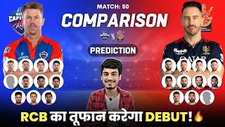 Debut for RCB Player Tonight? 👀 | DC vs RCB Match 50 Honest 11 Comparison | Playing11 | Predictions