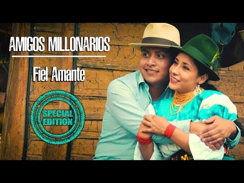AMIGOS MILLONARIOS // Fiel  Amante - (Version Especial )
