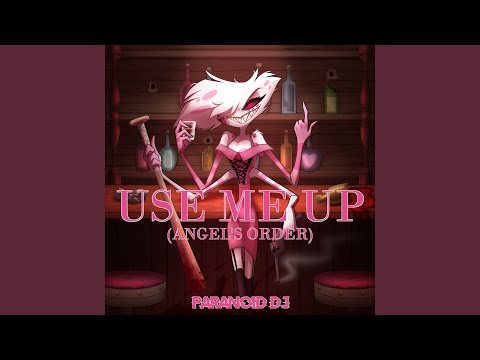 Use Me up (Angel's Order)