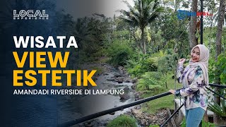 Wisata Amandadi Riverside Suguhkan Pemandangan Alam yang Estetik dan Punya Banyak Vila di Lampung