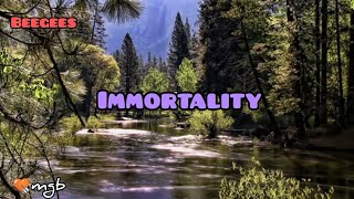 Immortality lyrics official 2022 ~ Beegees version