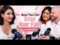 Why Your Hair Is Falling How To Stop It Ft Kritika Kamra Yianni Tsapatori KerastaseIndia