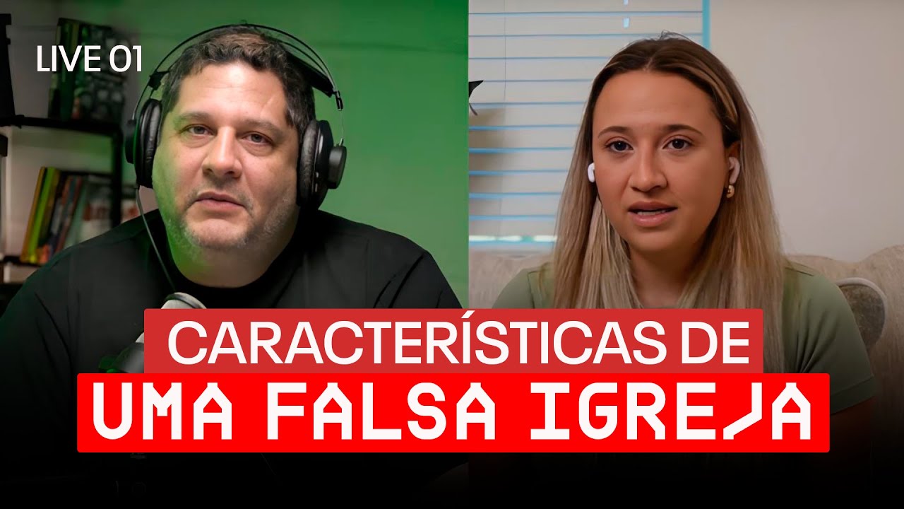 Quais as PRINCIPAIS características de uma FALSA IGREJA? - Thamires Garcia e Fabio Coelho