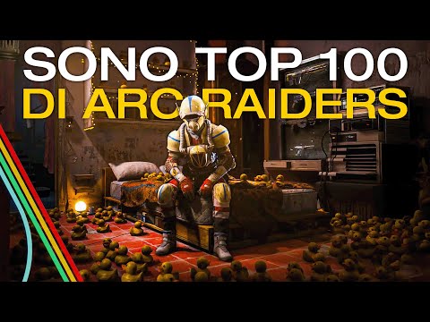 Ecco come sono arrivato TOP 100 su Arc Raiders!!