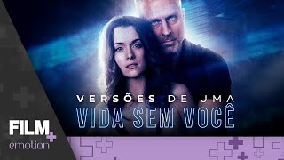 Versões de Uma Vida Sem Você // Filme Completo Dublado // Drama // Film Plus Emotion