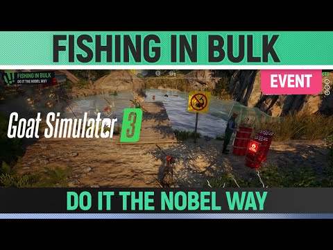 Goat Simulator 3 - Event - Fishing In Bulk - How to Do it the nobel way