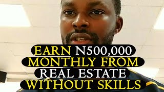 Ways To Make Money As A Real Estate Agent In Nigeria || Make Money In Nigeria 2020