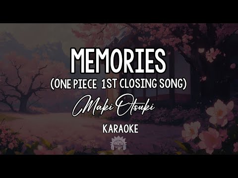 Memories by Maki Otsuki [One Piece 1st Closing Song] | KARAOKE