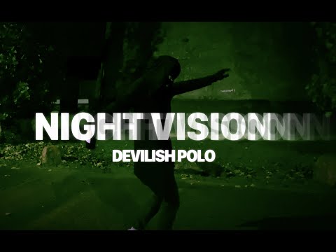 devilish polo - night vision (official video)