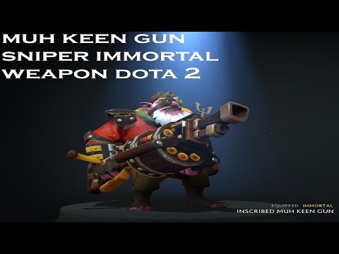 MUH KEEN GUN SNIPER IMMORTAL WEAPON REVIEW | DOTA 2 REBORN