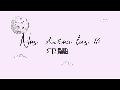 Rubby Pérez - Nos dieron las 10 (Lyrics Video)