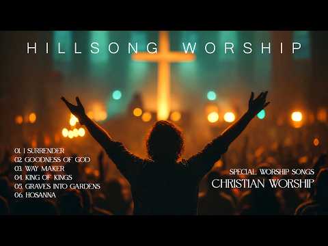 Hillsong Worship Best Praise Songs Collection 2026, Special Worship Songs, Christian Worship