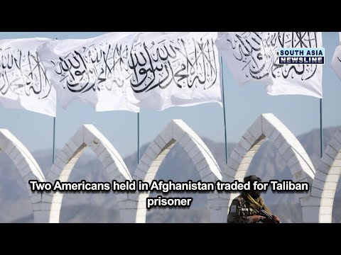 Two Americans held in Afghanistan traded for Taliban prisoner