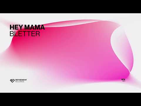 Bletter - Hey Mama (Official Audio)