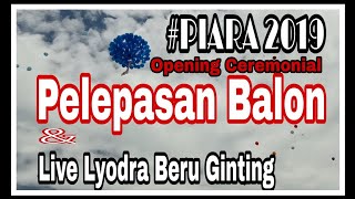 Download lagu PIARA 2019 Opening Pelepasan Balon Ke Udara Live L... mp3