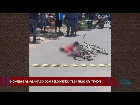 Homem é assassinado com pelo menos três tiros em Timon 08 02 2021