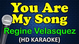 YOU ARE MY SONG - Regine Velasquez (HD Karaoke)