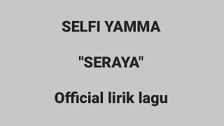 Download lagu SELFI YAMMA - SERAYA | [ lirik lagu] mp3