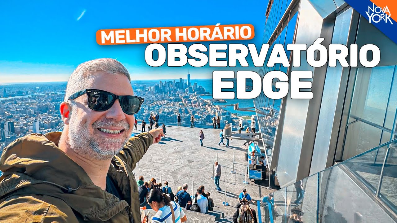 Não vá ao OBSERVATÓRIO EDGE em Nova York sem essas dicas