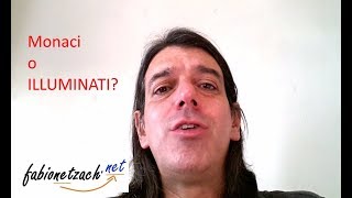 Monaci o Illuminati?