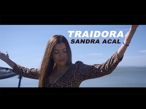 SANDRA ACAL - TRAIDORA  ( Videoclipoficial )