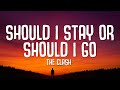 The Clash - Should I Stay or Should I Go (Lyrics) | Stranger Things 5