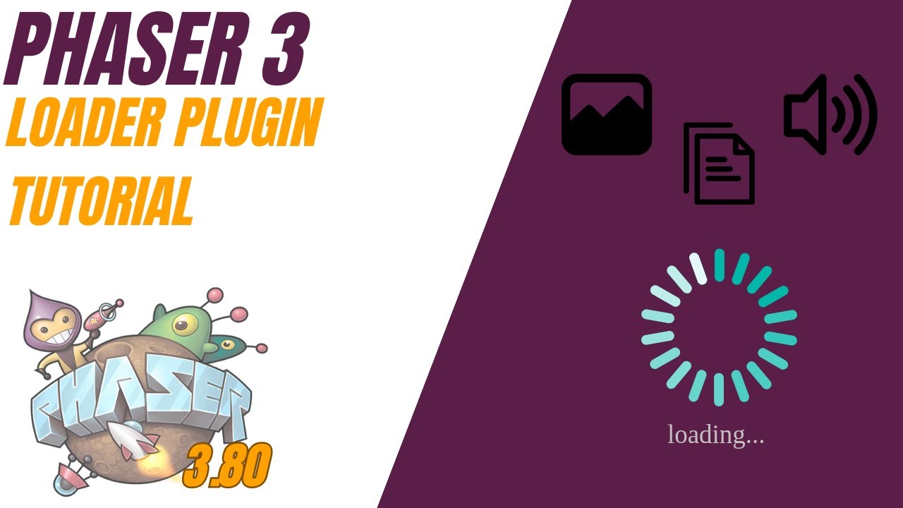 Phaser 3 Tutorial: Loader Plugin