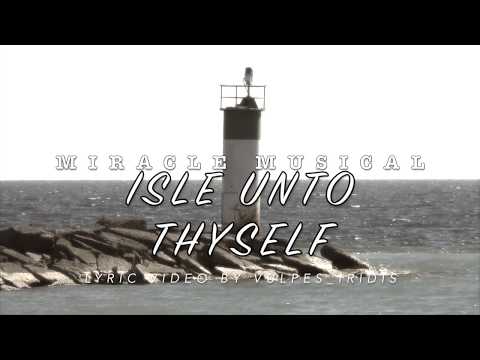 Lyrics: Miracle Musical - Isle Unto Thyself