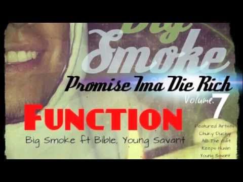Function - Big Smoke ft Bible, Young Savant - bigsmoke619