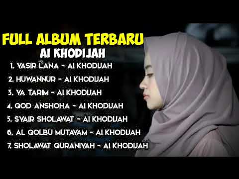 Full Album Ai Khodijah Terbaru 2022 - Yasir Lana - Huwannur - Ya Tarim - Qod anshoha