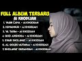 Full Album Ai Khodijah Terbaru 2022 Yasir Lana Huwannur Ya Tarim Qod Anshoha