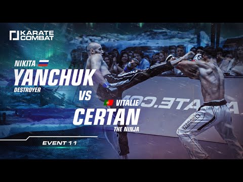 FULL FIGHT:: NIKITA YANCHUK vs VITALIE CERTAIN- Karate Combat S02E11
