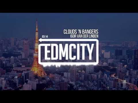 Igor van der Linden - Clouds 'N Bangers