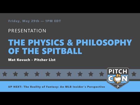 The Physics & Philosophy of the Spitball w/ Mat Kovach (PitchCon 2020)