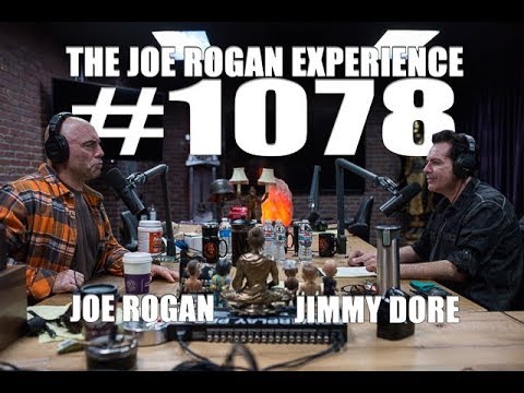 Joe Rogan Experience #1078 - Jimmy Dore