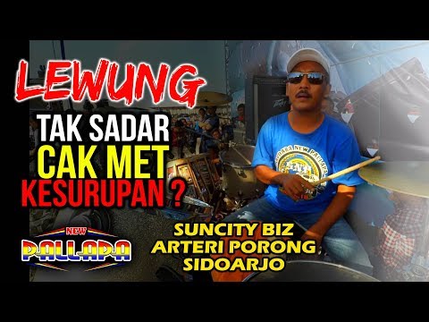 LEWUNG - Apakah Cak Met Kesurupan?? Ngendangnya EDIAN... New Pallapa Porong