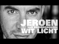 Jeroen van Koningsbrugge - Wit licht Jeroen van Koningsbrugge - Wit licht