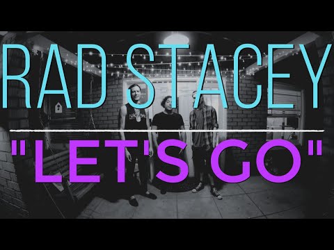 Rad Stacey - "Let's Go" (Lyric Video)