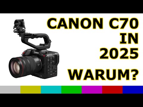 Ich hab 2025 eine Canon C70 gekauft - WARUM?