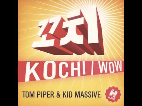KOCHI - TOM PIPER & KID MASSIVE *OFFICIAL VIBES*