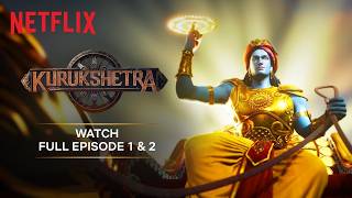Download lagu Kurukshetra: Season 1 | Full Episodes 1 & 2 | WATCH NOW | Netflix India mp3