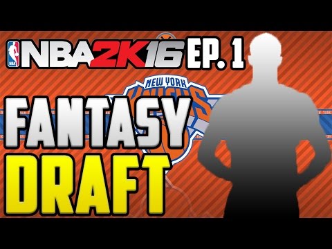 NBA 2K16 Fantasy Draft MyLeague: New York Knicks [Ep.1]
