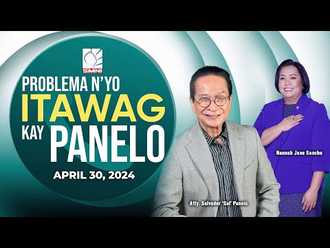 LIVE: Problema N'yo, Itawag Kay Panelo April 30, 2024