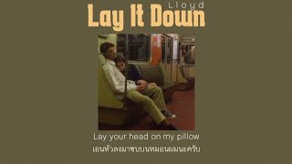 [THAI SUB] Lay It Down(Steelix Remix) - Lloyd (แปลไทย)