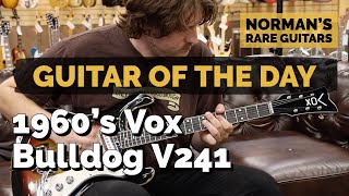 Video thumbnail for Guitar of the Day: 1960's Vox Bulldog V241 | Norman's Rare Guitars by Normans Rare Guitars