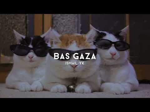 bas gaza - ismail yk (speed up)