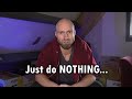 Just Do Nothing And It Will Save Your Life