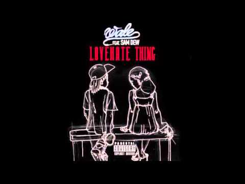 Wale - "Love Hate Thing" (Remix) ft Sam dew x The  Sudan (Official Audio)