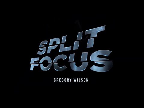 Split Focus by Greg Wilson
