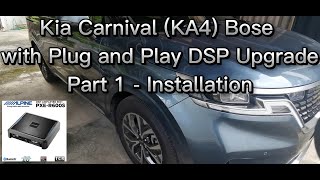 2020+ Kia Carnival KA4 Bose 12 Speakers Sound Upgrade with DSP - Part 1 Installation